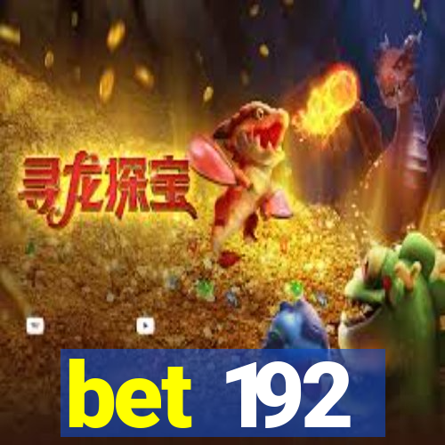 bet 192